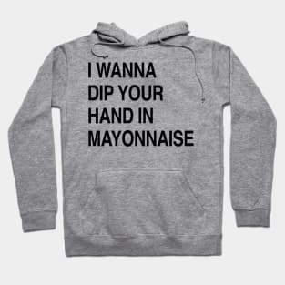 MAYONNAISE Hoodie